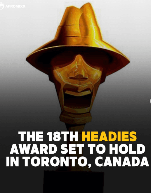 The 18th Headies Awards will be hosted in Toronto, Canada, with the theme “Africa to the World”